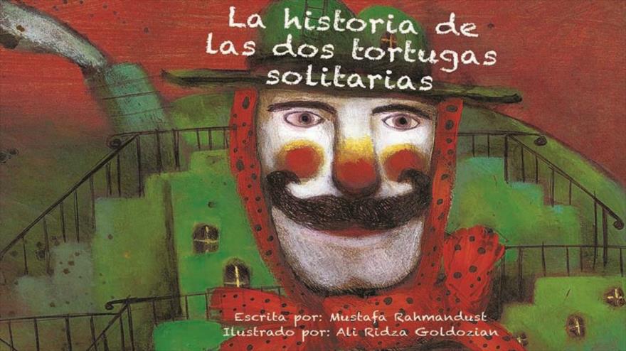 ‘La historia de las dos tortugas solitarias’ el libro infantil iraní escrito por Mustafa Rahmandust y ilustrado por Ali Reza Goldozian.
