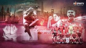 Liverpool, La historia sin contar - Parte 1