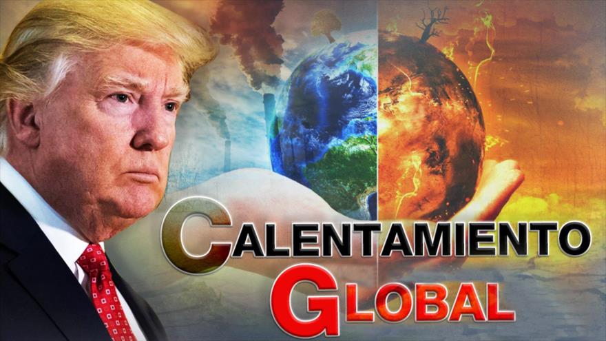 Detrás de la Razón - Trump, calentamiento global o verdad del dólar