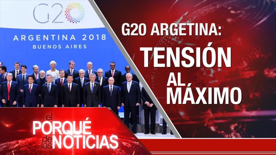 El Porqué de las Noticias: Cumbre del G20. Firma del tratado TMEC. Conflicto Rusia-Ucrania