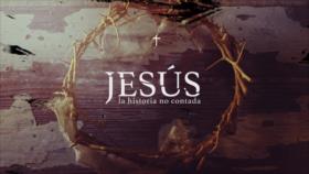 Jesús, la historia no contada