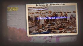 Retos y logros de una Revolución: Un desastre en La Meca