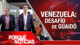 El Porqué de las Noticias: Guaidó en Venezuela. Diálogos Trump-Kim. Juicio al independentismo catalán