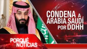 El Porqué de las Noticias: Arabia Saudí viola DDHH. Injerencia en Venezuela. Caótico Brexit 