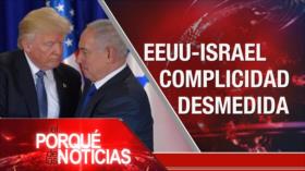 El Porqué de las Noticias: Sesgo ciego hacia Israel. Creación de Prosur. Rechazo a EEUU