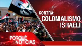 El Porqué de las Noticias: Indignación contra ocupación. Brexit en caos. Paz en Colombia fracturada