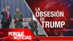 El Porqué de las Noticias: El muro de Trump. Macri y las islas Malvinas. Renuncia de Buteflika