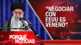 El Porqué de las Noticias: Irán asegura que no negociará con EEUU. EEUU y Rusia buscan restaurar lazos. Resistencia yemení 