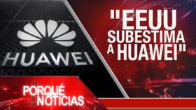 El Porqué de las Noticias: Irán no cederá a presiones de EEUU. Huawei dice que EEUU la subestima. Bolsonaro un peligro para DDHH
