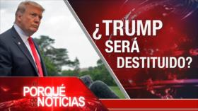 El Porqué de las Noticias: ¿Destitución de Trump?. Caótico Brexit. Crisis en Nicaragua