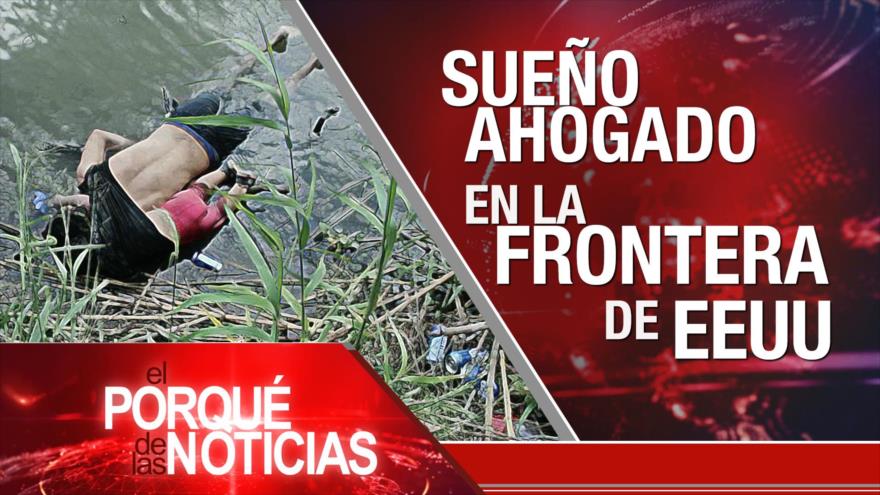 El Porqué de las Noticias: Boicot al acuerdo del siglo. Tensión EEUU-Irán. Crisis migratoria