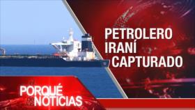 El Porqué de las Noticias: Petrolero iraní. Sánchez y Podemos. Militares de Venezuela