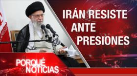 El Porqué de las Noticias: Irán: bajo sanciones no hay diálogos. Crece la tensión entre China y Estados Unidos. Venezuela y Cuba denuncian política hostil de Washington