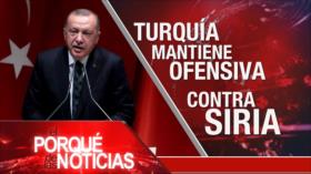 El Porqué de las Noticias: Ataque de Turquía a Siria. Moreno llama al diálogo. EEUU y China acercan posturas