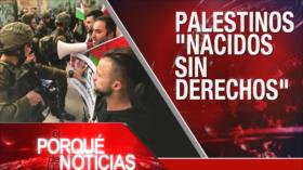 El Porqué de las Noticias: Agresión israelí a palestinos. Ley de ciudadanía india. Golpe contra Morales.
