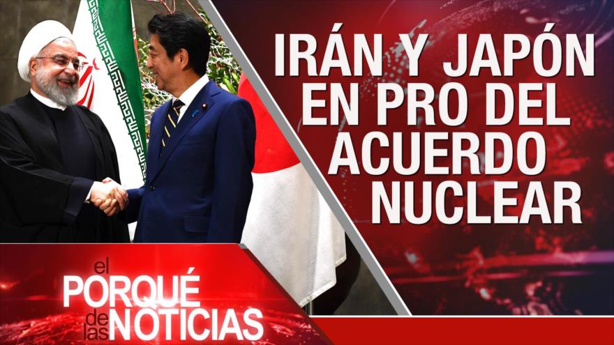 El Porqué de las Noticias: Lazos Irán-Japón. Brexit. Sanciones contra Cuba