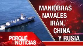 El Porqué de las Noticias: Maniobras Irán-Rusia-China. Tensión México-Bolivia. Referéndum en Chile 