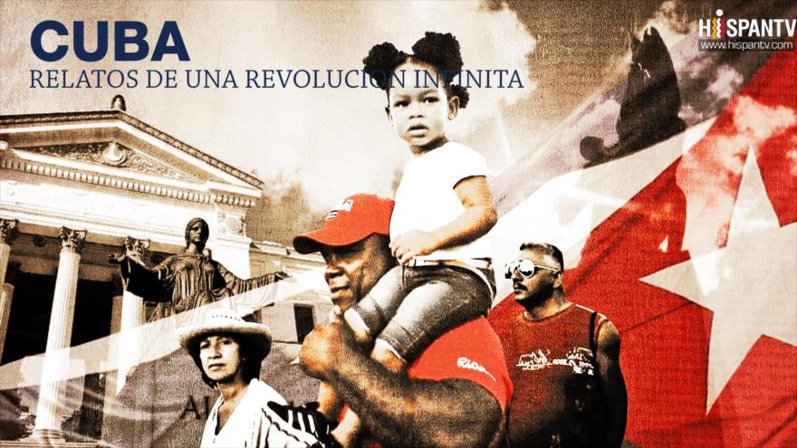 Cuba, relatos de una Revolución infinita