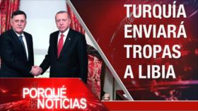 El Porqué de las Noticias: Turquía enviará tropas a Libia. Huelga en Francia. Morales critica políticas del gobierno de facto de Bolivia