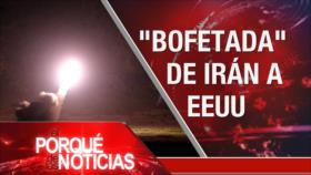 El Porqué de las Noticias: Ataque de Irán. Salida de EEUU. Reacción de Donald Trump