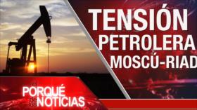 El Porqué de las Noticias: Tensión petrolera. Sanciones contra Venezuela. Epidemia del COVID-19