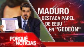 El Porqué de las Noticias: Venezuela: Invasión frustrada. Advertencia a EEUU. Anexión ilegal de Cisjordania