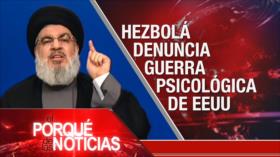 El Porqué de las Noticias: Discurso de Nasralá. Políticas hostiles de EEUU. Economía golpeada