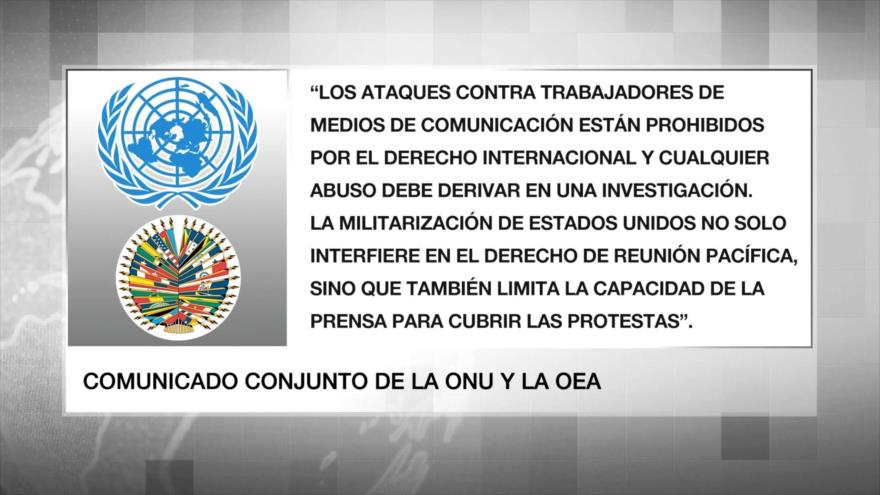 ONU y OEA condenan represión de periodistas en Estados Unidos | HISPANTV