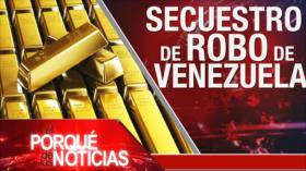 El Porqué de las Noticias: Plan anexionista de Israel. Oro de Venezuela. Ley de Autonomía de Hong Kong