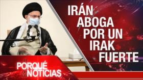 El Porqué de las Noticias: Alianza Irán - Irak. Canciller iraní en Moscú. COVID-19 en continente americano