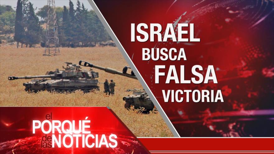 El Porqué de las Noticias: Israel busca falsas victorias. “Nuevo orden no occidental”. Persecución en Ecuador y Bolivia