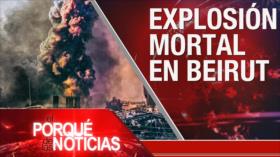 El Porqué de las Noticias: Catástrofe en El Líbano. Tensión EEUU-China. Detención de Uribe