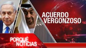 El Porqué de las Noticias: Pacto entre Israel y Emiratos. Arresto de Uribe. Aniversario de natalicio de Fidel