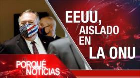 El Porqué de las Noticias: Postura de ONU ante EEUU. Huelga de los mapuches. Vacuna de COVID-19 en Cuba