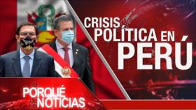 El Porqué de las Noticias: Crisis política en Perú. Alto el fuego en Nagorno Karabaj. Cumbre de Shanghái