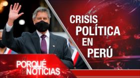 El Porqué de las Noticias: Caso nuclear iraní. Atrocidades israelíes. Crisis en Perú