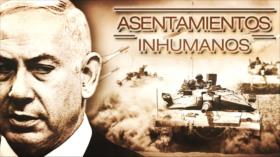 Detrás de la Razón: Más asentamientos ilegales construirá Israel fallando a su promesa, alertan palestinos