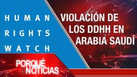 El Porqué de las Noticias: Arabia Saudí contra DDHH. Expansionismo israelí. Violencia en Colombia