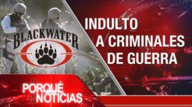 El Porqué de las Noticias: Sanciones fracasadas. Indulto para criminales. Políticas en México