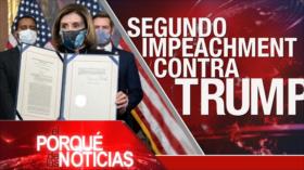 El Porqué de las Noticias: Juicio político contra Trump. Caída de tiranía. Bolsonaro contra DDHH