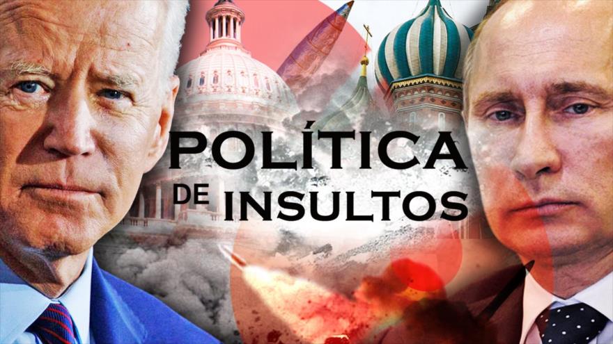 Detrás de la Razón: Cruce de palabras entre Biden y Putin alteran la relación diplomática
