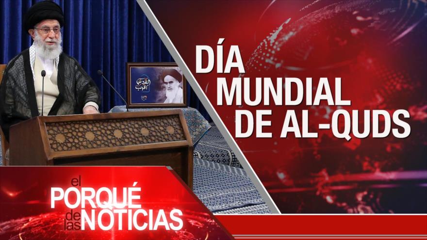 El Porqué de las Noticias: Un Día Mundial de Al-Quds diferente
