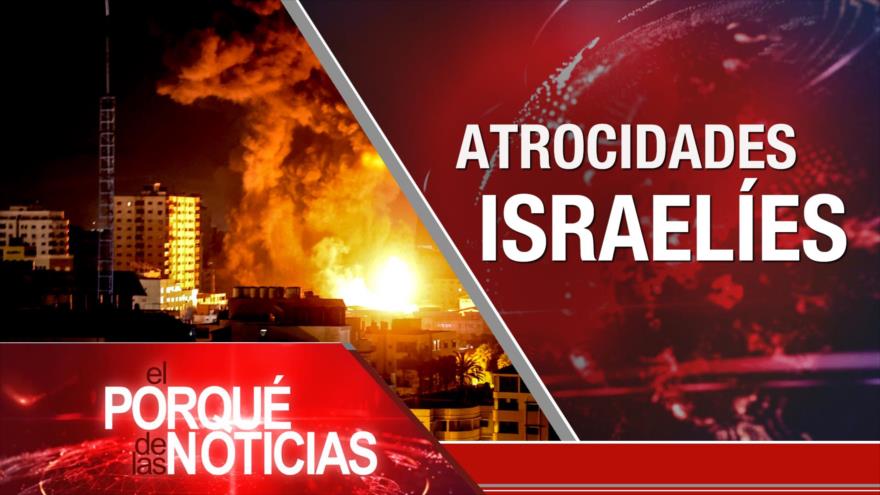 El Porqué de las Noticias: Atrocidades israelíes. Elecciones en chile. Presidenciales en Perú