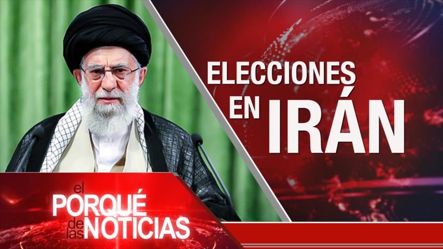 El Porqué de las Noticias: Elecciones de Irán. Crímenes de guerra israelí. Crisis de coronavirus en Brasil