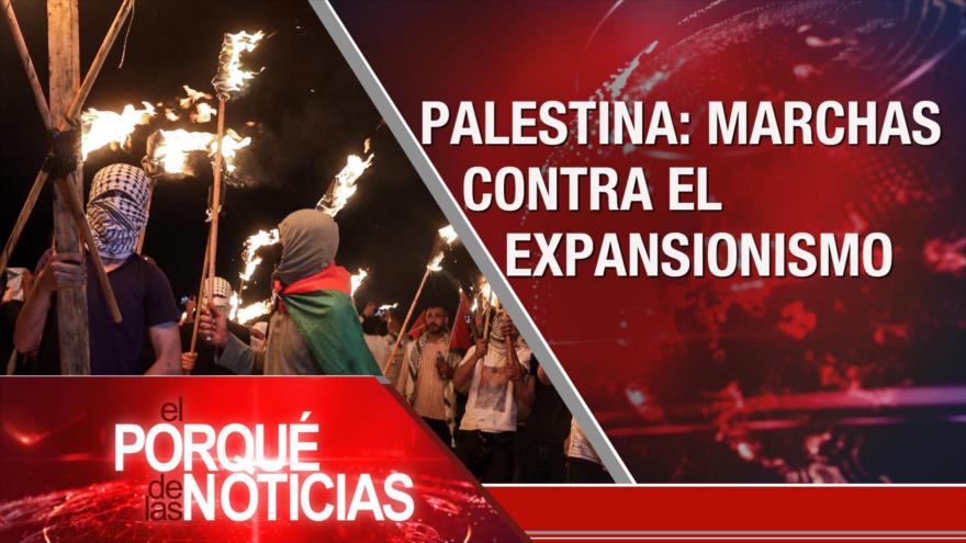 El Porqué de las Noticias: Expansionismo israelí. Retirada de fuerzas foranéas. Crisis en Colombia