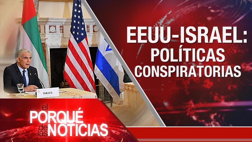 El Porqué de las Noticias: EEUU y el régimen israelí reiteran acusaciones. Chile: oposición presenta acusación constitucional. Caracas asegura que llevará ante la CPI