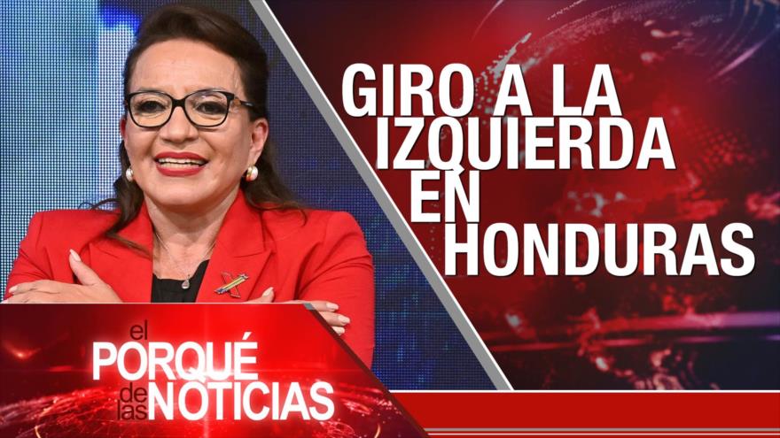 Diálogos nucleares de Irán. Tensión Rusia-OTAN. Elecciones en Honduras | El Porqué de las Noticias