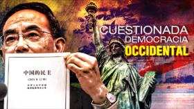 China cuestiona “democracia occidental” | Detrás de la Razón
