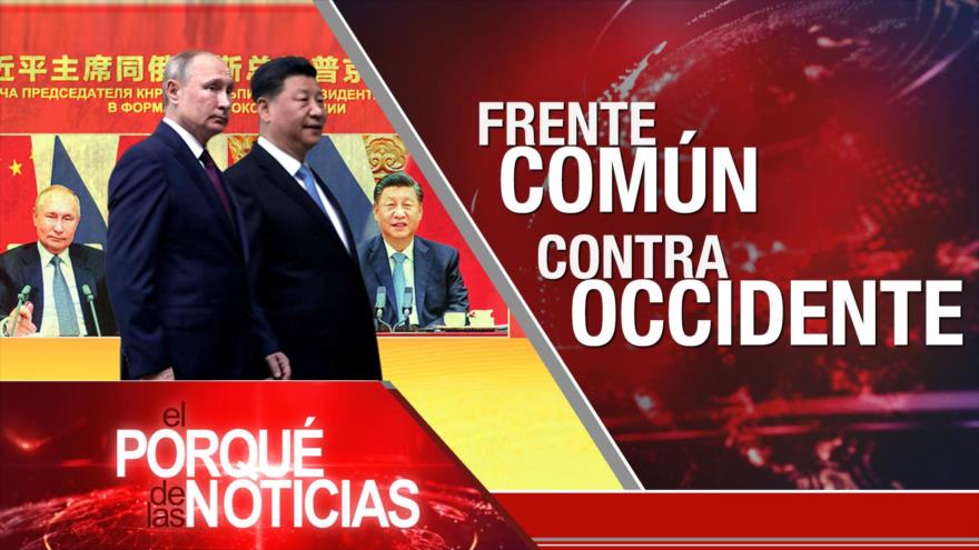Diálogos contra sanciones. China y Rusia muestran frente Occidente. Lazos Bolivia-Cuba | El Porqué de las Noticias