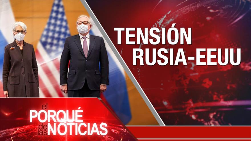 Diálogos contra sanciones; Tensión Rusia-EEUU; Boric, presidente | El Porqué de las Noticias